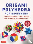 Kawamura, Miyuki - Origami Polyhedra for Beginners