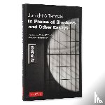 Tanizaki, Junichiro - In Praise of Shadows and Other Essays