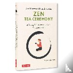 Matsumura, Soryo - The Illustrated Guide to the Zen Tea Ceremony