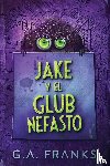 Franks, G a - Jake y El Glub Nefasto
