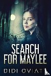 Oviatt, Didi - Search for Maylee