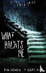 Millmore, Margaret - What Haunts Me