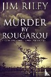Riley, Jim - Murder by Rougarou