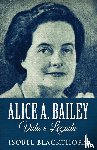 Blackthorn, Isobel - Alice A. Bailey, Vida e Legado