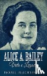 Blackthorn, Isobel - Alice A. Bailey, Vida e Legado