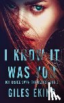 Ekins, Giles - I Know It Was You