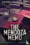 Maldonado, Daniel - The Mendoza Memo