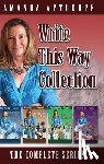 Apthorpe, Amanda - Write This Way Collection: The Complete Series