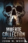 Wood, John W. - Muerte Collection