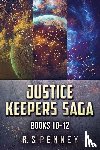 Penney, R. S. - Justice Keepers Saga - Books 10-12