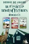De Louise, Debbie - De Louise, D: Buttercup Bend Mysteries - Books 1-3
