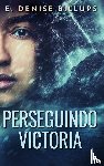 Billups, E. Denise - Perseguindo Victoria