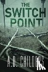Childers, A. D. - The Switch Point