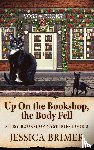 Brimer, Jessica - Up On the Bookshop, the Body Fell
