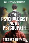 Newnes, Terence - The Psychologist and the Psychopath