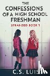 Luis, C. S. - The Confessions Of A High School Freshman