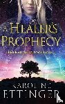 Ettinger, Karoline - A Healer's Prophecy