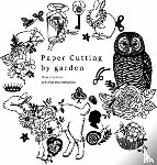 Mihoko 'Garden' Kurihara - Paper Cutting by Garden