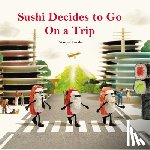 Tanaka, Tatsuya - Sushi Decides to Go on a Trip