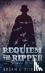 Porter, Brian L - Requiem For The Ripper