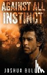 Buller, Joshua - Against All Instinct