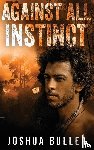 Buller, Joshua - Against All Instinct