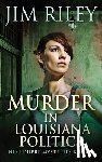 Riley, Jim - Murder in Louisiana Politics