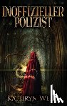 Wells, Kathryn - Inoffizieller Polizist