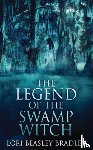 Beasley Bradley, Lori - The Legend Of The Swamp Witch