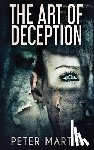 Martin, Peter - The Art Of Deception