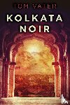 Vater, Tom - Kolkata Noir