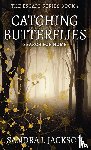 Jackson, Sandra J - Catching Butterflies