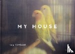  - My House