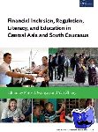  - Financial Inclusion, Regulation, Literacy, and Education in Central Asia and South Caucasus