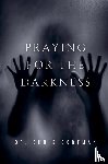 Cortman, Chris - Praying for the Darkness