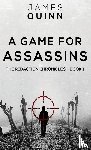 Quinn, James - A Game For Assassins