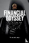 Joseph, Emmanuel - Financial Odyssey, Navigating the Complexities of International Markets and Investments