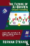 Strange, Herman - The Future of AI-Driven Crypto Investing