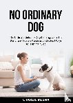 Mesna, Charlie - No Ordinary Dog