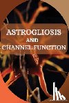 V. Zimmerman, John - V. Zimmerman, J: ASTROGLIOSIS AND CHANNEL FUNCTION