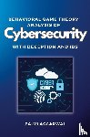 Aggarwal, Palvi - Behavioral Game Theory Analysis of Cybersecurity With Deception and Ids