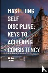 Joseph, Emmanuel - Mastering Self Discipline