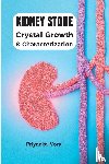 Vora, Priyanka - Crystal Growth and Characterization of Kidney Stone