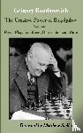 Bogdanovich, Grigory - Creative Power of Bogoljubov Volume I: Pawn Play, Sacrifices, Restriction and More, The