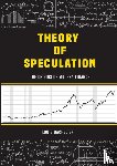 Bachelier, Louis - Louis Bachelier's Theory of Speculation