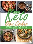 Turner, Belinda - Keto Slow Cooker Cookbook