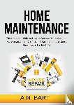 Bart, A. N. - Home Maintenance