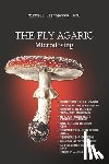 Vishnevsky, Mikhail - The Fly Agaric. Microdosing: Amanita Muscaria for Mental and Physical Health