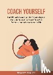 Finley, Tracey - Coach Yourself