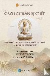 Khadro, Sangye, Thích N¿, Gi¿i H¿¿ng - Cách chu¿n b¿ ch¿t - PREPARING FOR DEATH AND HELPING THE DYING - A BUDDHIST PERSPECTIVE